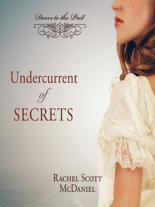 Title details for Undercurrent of Secrets by Rachel Scott McDaniel - Wait list